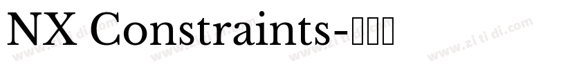 NX Constraints字体转换